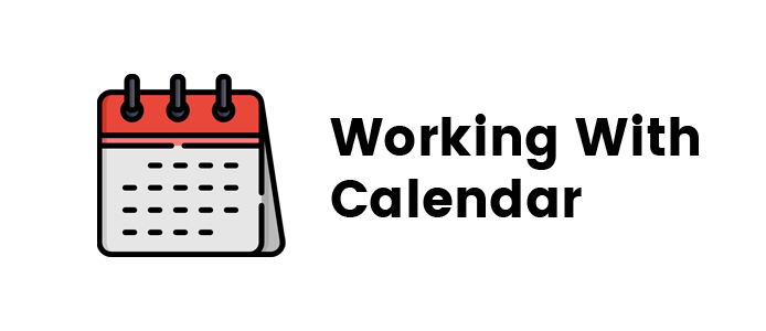 Working With Calendar