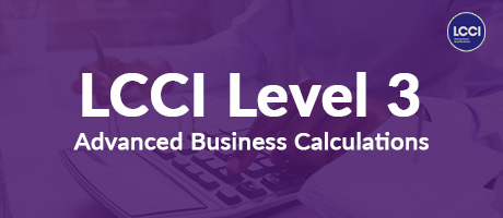 LEVEL 3 ADVANCED BUSINESS CALCULATIONS