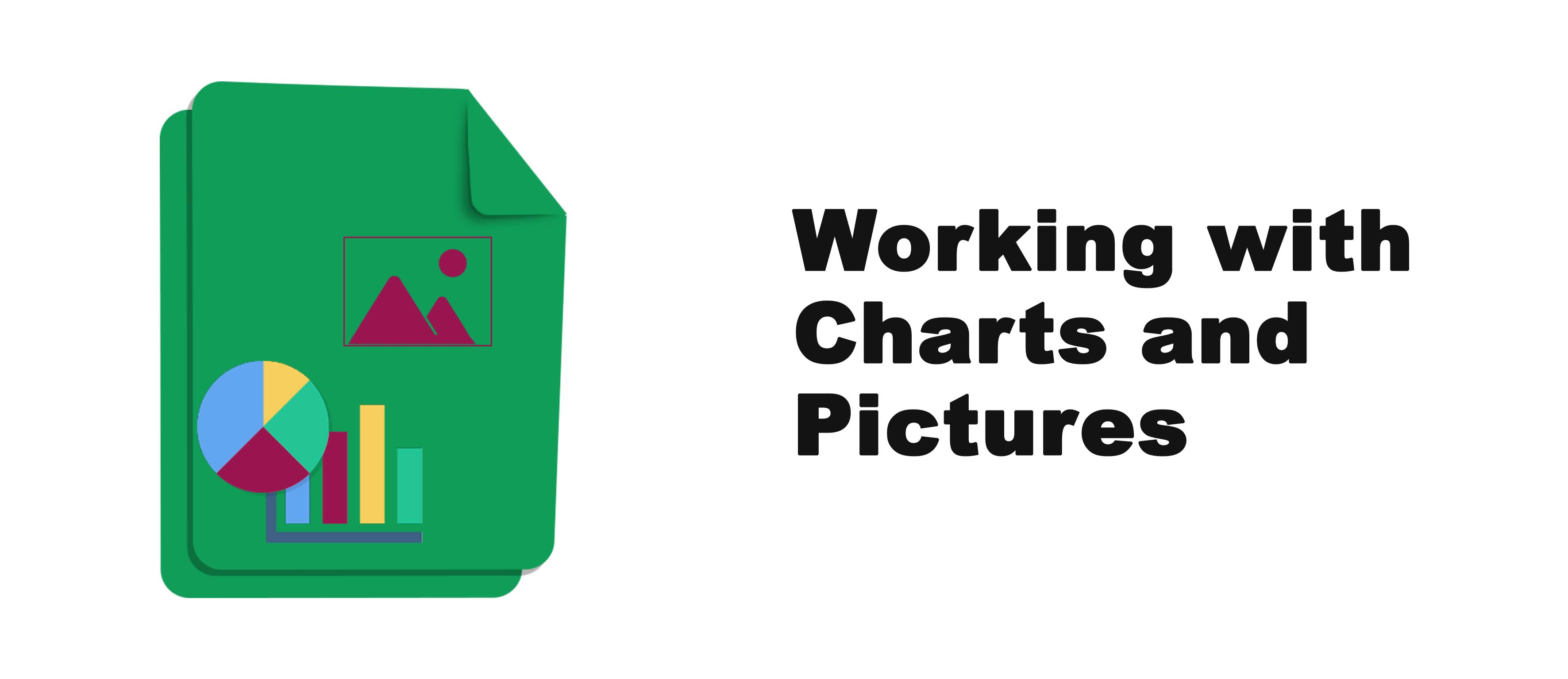 Working with Charts and Pictures